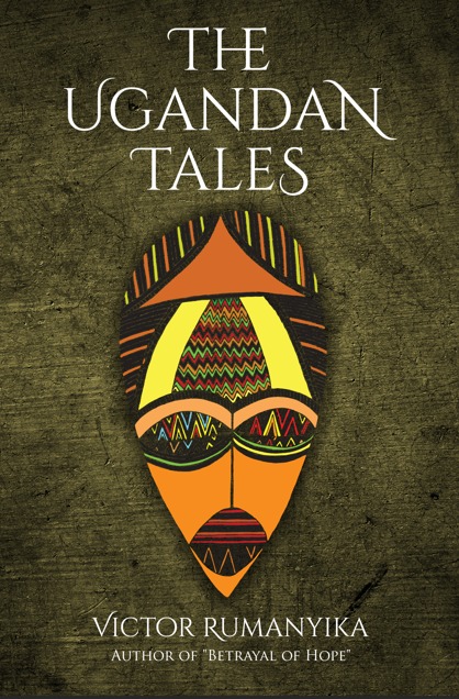 The Ugandan Tales book by Victor Rumanyika